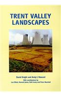 Trent Valley Landscapes: The Archaeology of 500,000 Years of Change