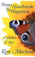 From Heartbreak to Happiness