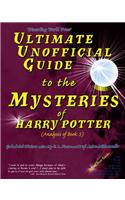 Ultimate Unofficial Guide To The Mysteries Of Harry Potter