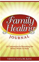 Family Healing Journal