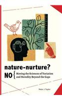 Nature-Nurture? No