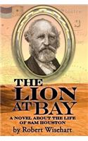 The Lion at Bay: A Sam Houston Novel