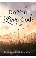 Do You Love God?