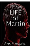 The Life of Martin