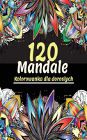 120 Mandale Kolorowanka dla doroslych