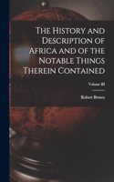 History and Description of Africa and of the Notable Things Therein Contained; Volume III