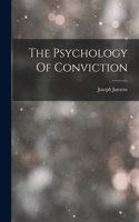 Psychology Of Conviction