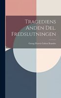 Tragediens Anden Del. Fredslutningen