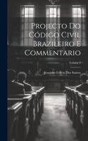 Projecto Do Código Civil Brazileiro E Commentario; Volume 2