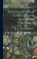 Materials for a Flora of the Malayan Peninsula