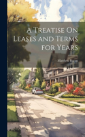 Treatise On Leases and Terms for Years