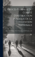 Procès-Verbaux Du Comité D'instruction Publique De La Convention Nationale