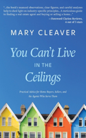 You Can't Live In The Ceilings