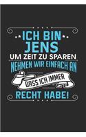 Ich bin Jens Um Zeit zu sparen nehmen wir einfach an dass ich immer Recht habe!