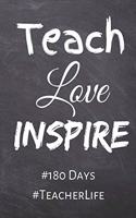 Teach, Love, Inspire