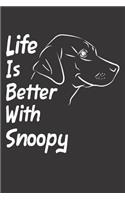 Life Is Better With Snoopy