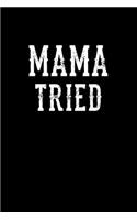 Mama Tried