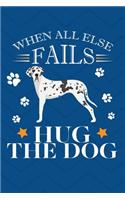 When All Else Fails Hug The Dog