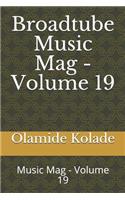 Broadtube Music Mag - Volume 19