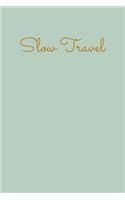 Slow Travel: Minimalist Dot Grid Notebook for Planning and Journaling Your Travels