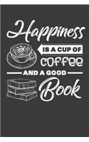 Happiness Is A Cup Of Coffee And A Good Book: Reading Journal, Book Lover Notebook, Gift For Reader, Birthday Present For Kids or Reading Teacher