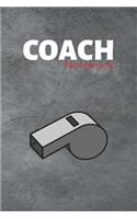 Coach Notebook: Coach Notebook & Sport Journal Motivation Quote - Practice Training Diary To Write In (110 Lined Pages, 6 x 9 in) Gift For Fans, Coach, School, Stud(1 Coach Notebooks)