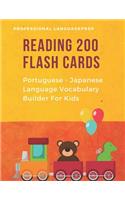 Reading 200 Flash Cards Portuguese - Japanese Language Vocabulary Builder For Kids: Practice Basic Sight Words list activities books. Improve reading skills with pictures dictionary games for Babies Toddlers Preschool Kindergarten a