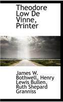 Theodore Low de Vinne, Printer