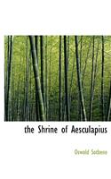 The Shrine of Aesculapius