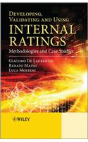 Developing, Validating and Using Internal Ratings: Methodologies and Case Studies