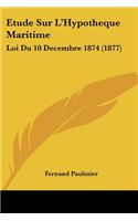Etude Sur L'Hypotheque Maritime