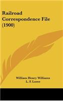 Railroad Correspondence File (1900)