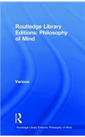 Routledge Library Editions: Philosophy of Mind: (Routledge Library Editions: Philosophy of Mind)