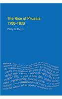The Rise of Prussia 1700-1830