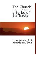 The Church and Labour, a Series of Six Tracts