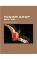 The Book of Glasgow Anecdote