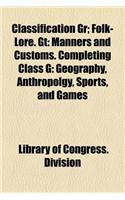 Classification Gr; Folk-Lore. GT