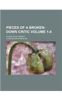 Pieces of a Broken-Down Critic Volume 1-4; Picked Up by Himself