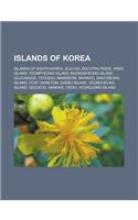Islands of Korea: Islands of South Korea, Jeju-Do, Socotra Rock, Jindo Island, Yeonpyeong Island, Baengnyeong Island, Ulleungdo, Yeouido