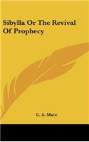 Sibylla or the Revival of Prophecy