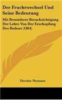 Der Fruchtwechsel Und Seine Bedeutung
