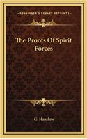 The Proofs of Spirit Forces