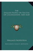 The English People On The Eve Of Colonization, 1603-1630