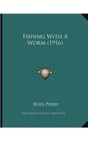 Fishing With A Worm (1916)