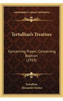 Tertullian's Treatises