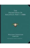 The Prometheus Of Aeschylus Part 1 (1888)