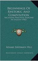 Beginnings of Rhetoric and Composition: Including Practical Exercises in English (1902)
