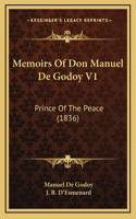 Memoirs Of Don Manuel De Godoy V1