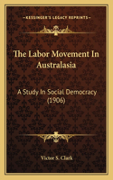 Labor Movement in Australasia