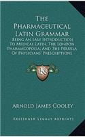 The Pharmaceutical Latin Grammar